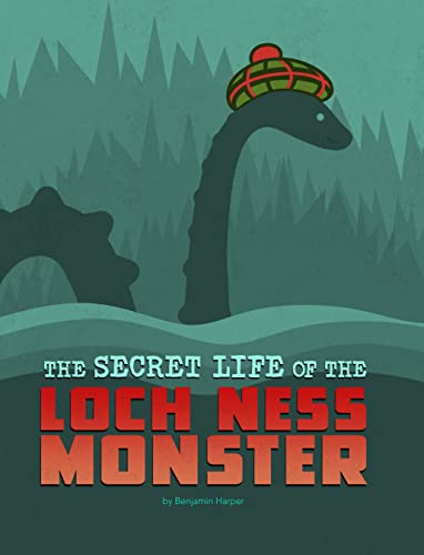 The Secret Life of the Loch Ness Monster (The Secret Lives of Cryptids) - 3810