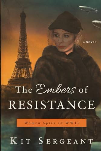 The Embers of Resistance (Women Spies in World War II) - 2542