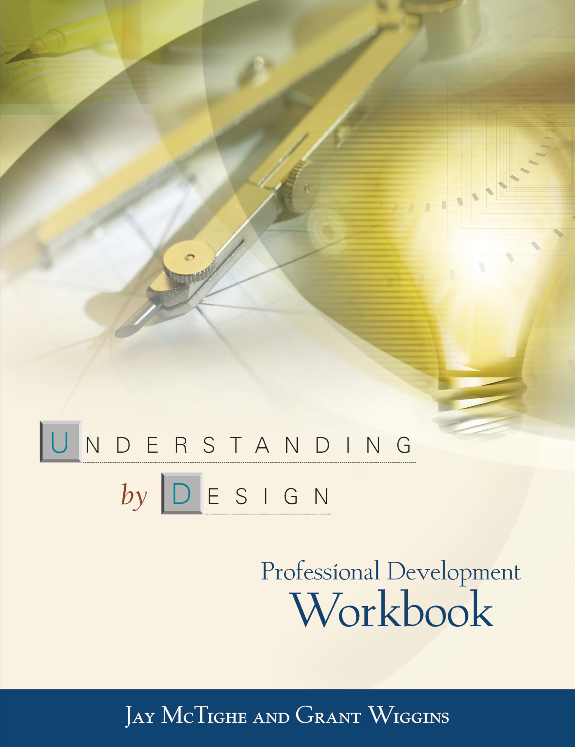 Understanding by Design: Professional Development Workbook - 6575