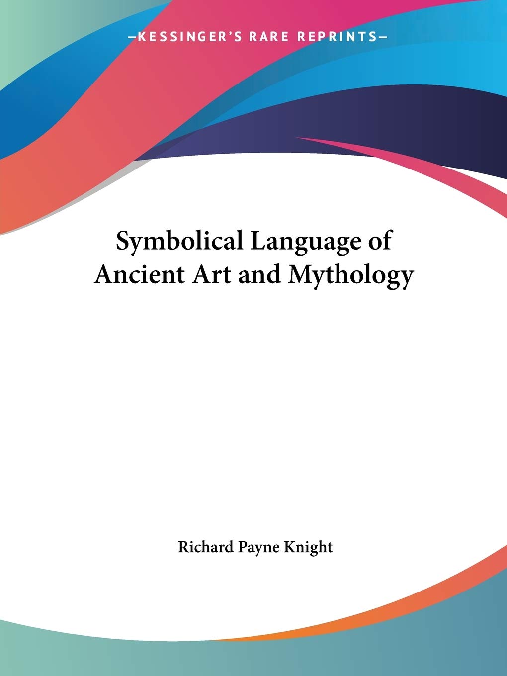 Symbolical Language of Ancient Art and Mythology - 4996