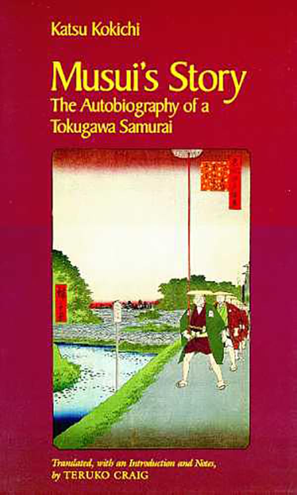 Musui's Story: The Autobiography of a Tokugawa Samurai - 1703