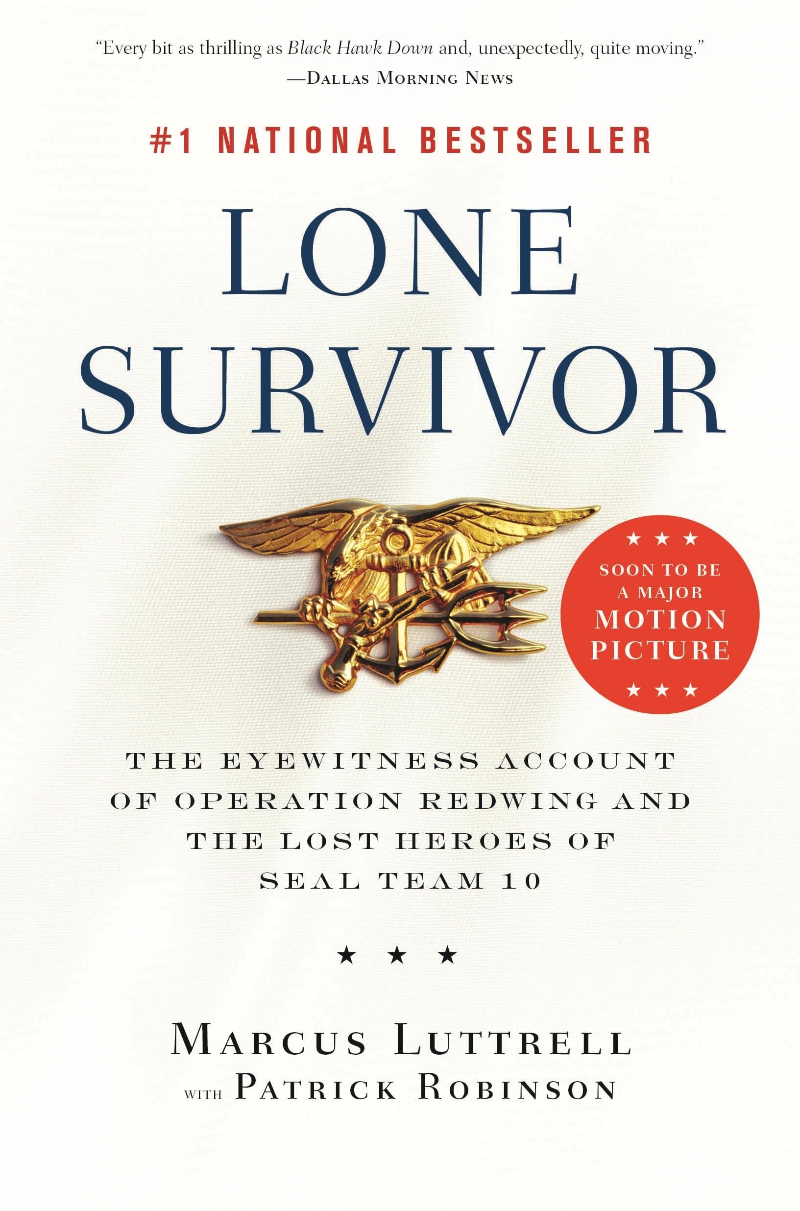 Lone Survivor: The Eyewitness Account of Operation Redwing and the Lost Heroes of SEAL Team 10 - 6571