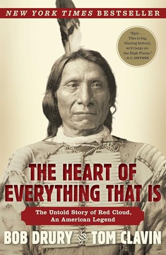 The Heart of Everything That Is: The Untold Story of Red Cloud, An American Legend - 429