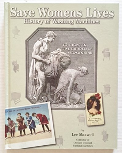 Save Womens Lives: History of Washing Machines - 7623