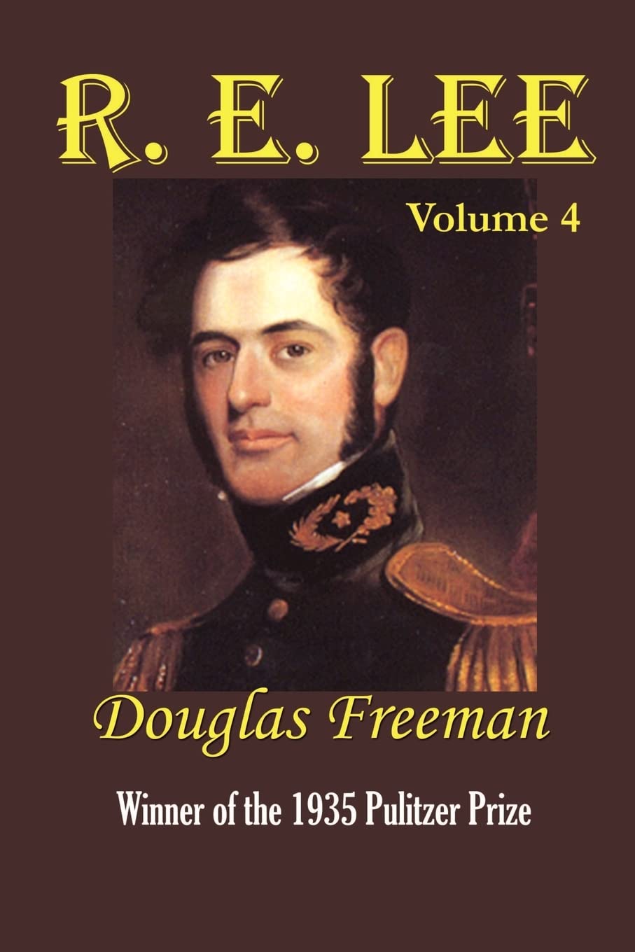 R. E. Lee: A Biography, Vol. 4 - 794