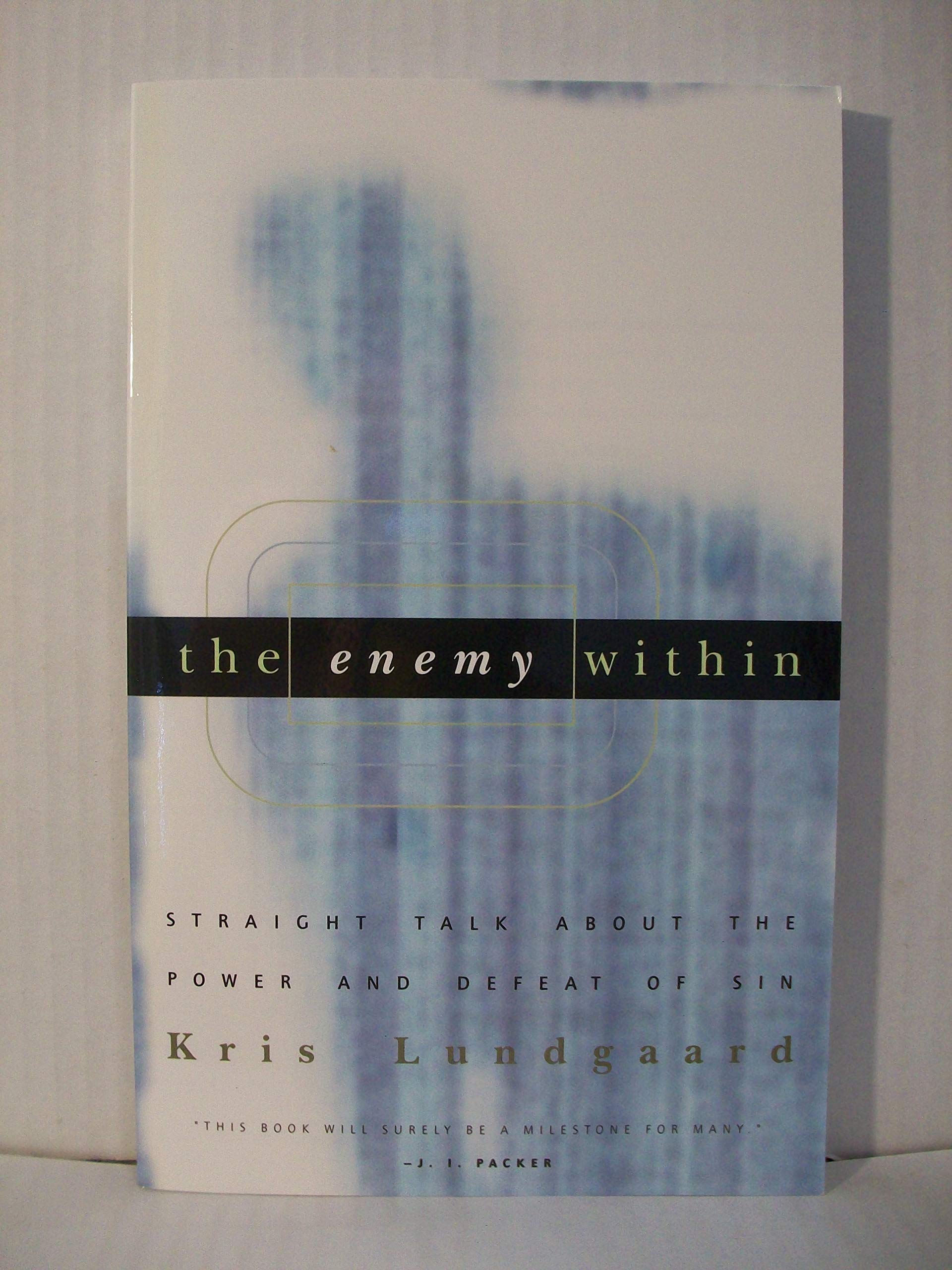 The Enemy Within: Straight Talk About the Power and Defeat of Sin - 9846