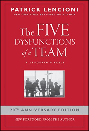 The Five Dysfunctions of a Team: A Leadership Fable, 20th Anniversary Edition - 2636