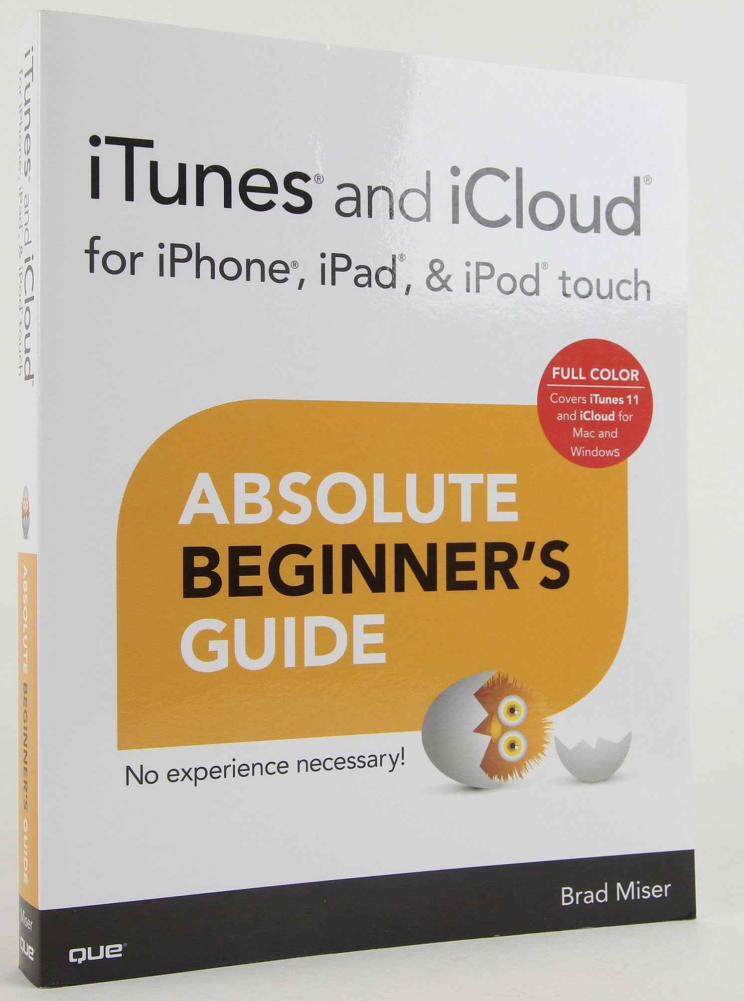 Itunes and Icloud for Iphone, Ipad, & Ipod Touch Absolute Beginner's Guide - 7834