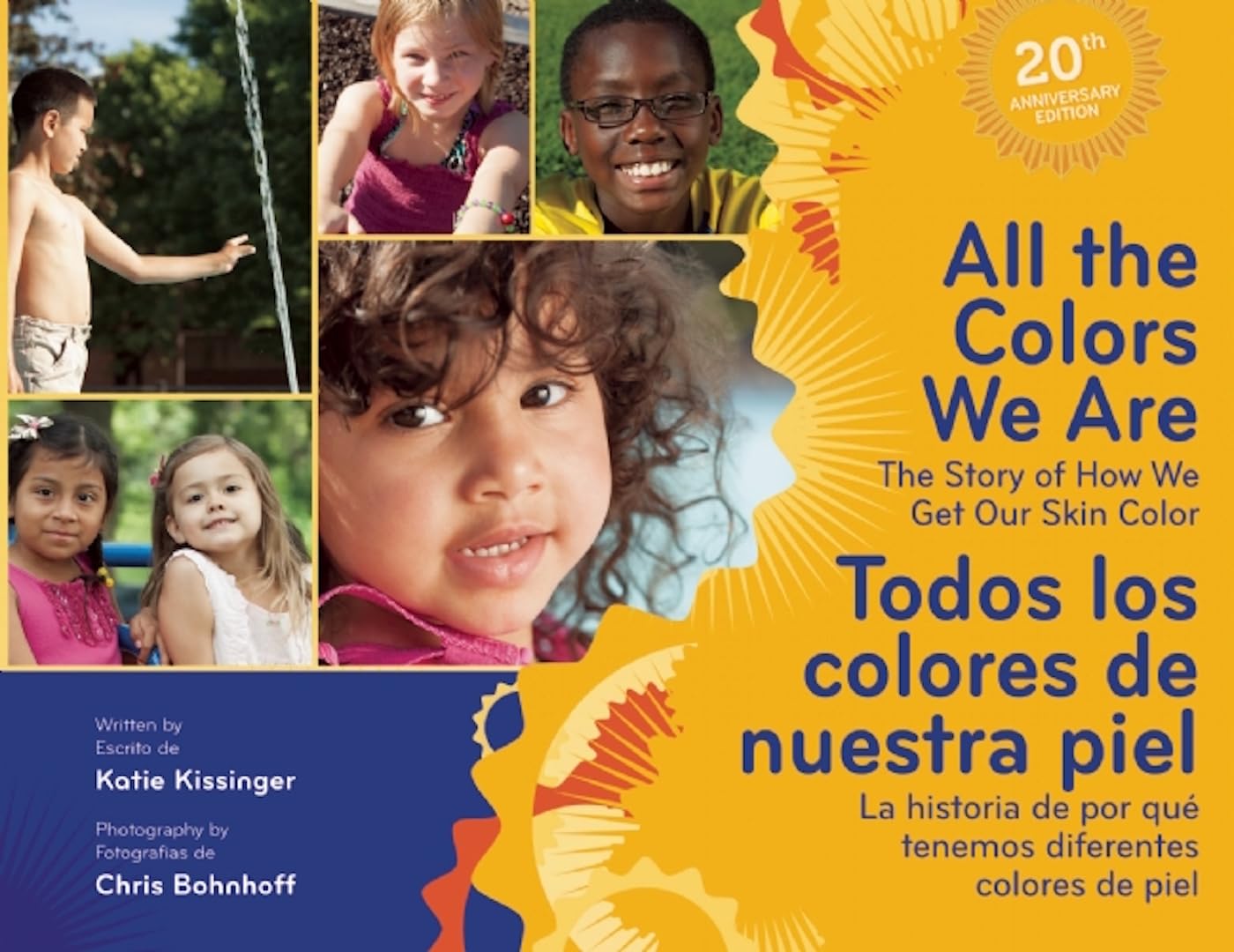 All the Colors We Are/Todos los colores de nuestra piel: The Story of How We Get Our Skin Color/La historia de por qué tenemos diferentes colores de piel - 6902