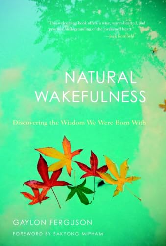 Natural Wakefulness: Discovering the Wisdom We Were Born With - 1392