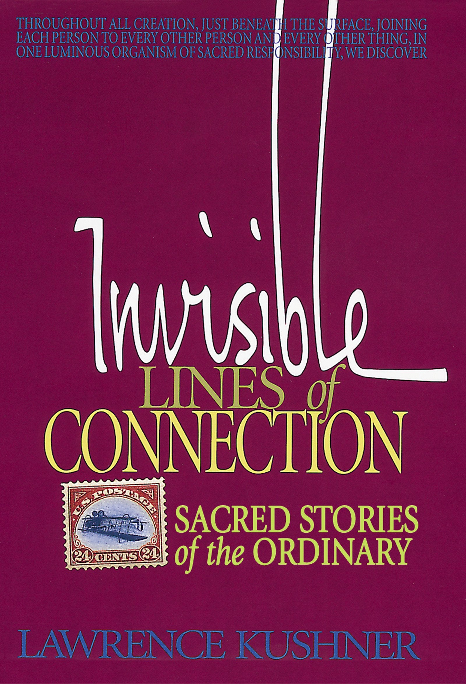 Invisible Lines of Connection: Sacred Stories of the Ordinary (Kushner) - 5825