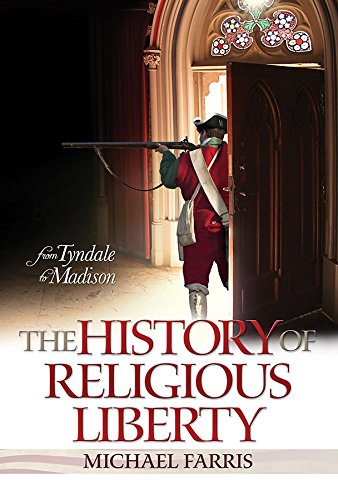 History of Religious Liberty: From Tyndale to Madison - 5723