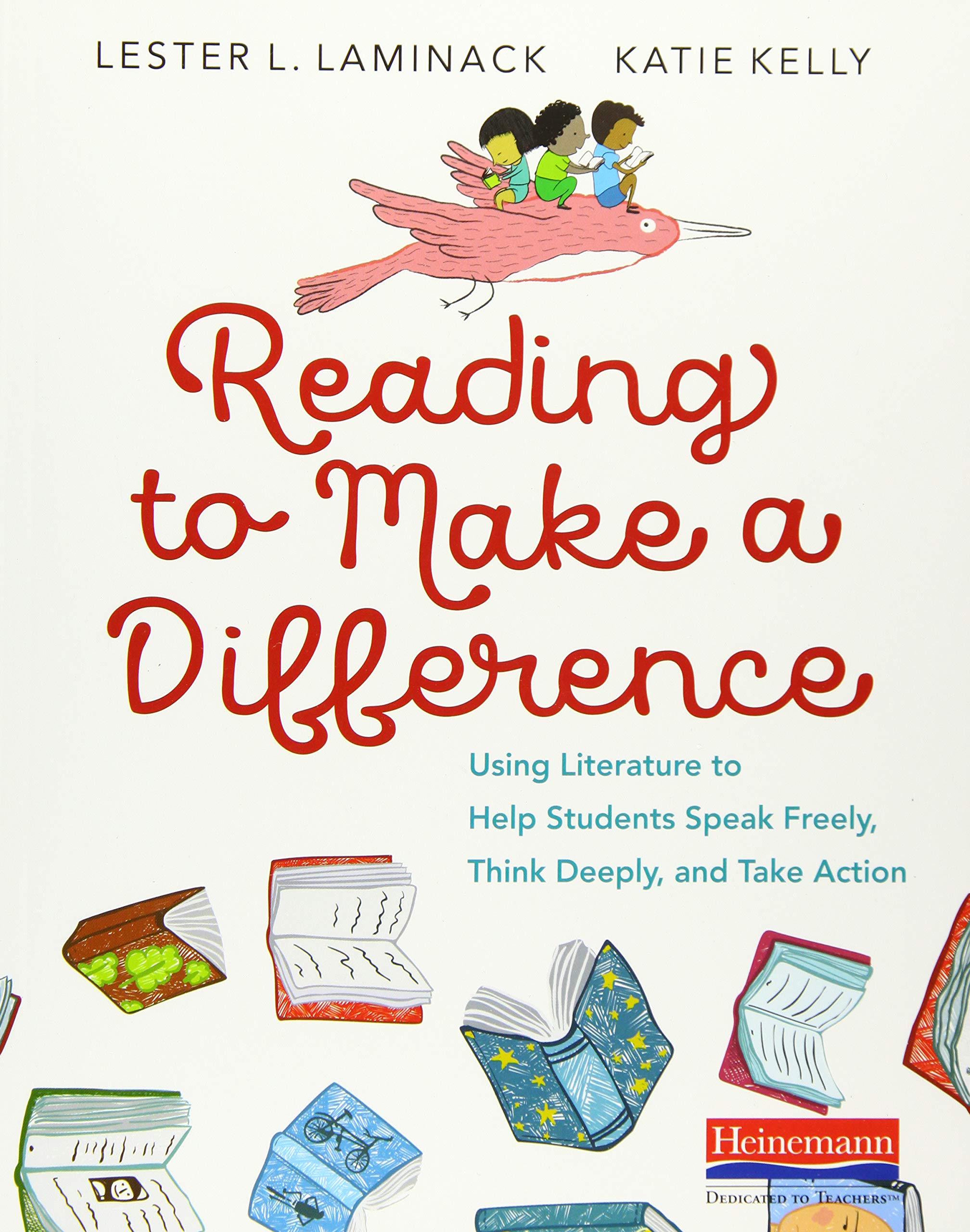 Reading to Make a Difference: Using Literature to Help Students Speak Freely, Think Deeply, and Take Action - 3169