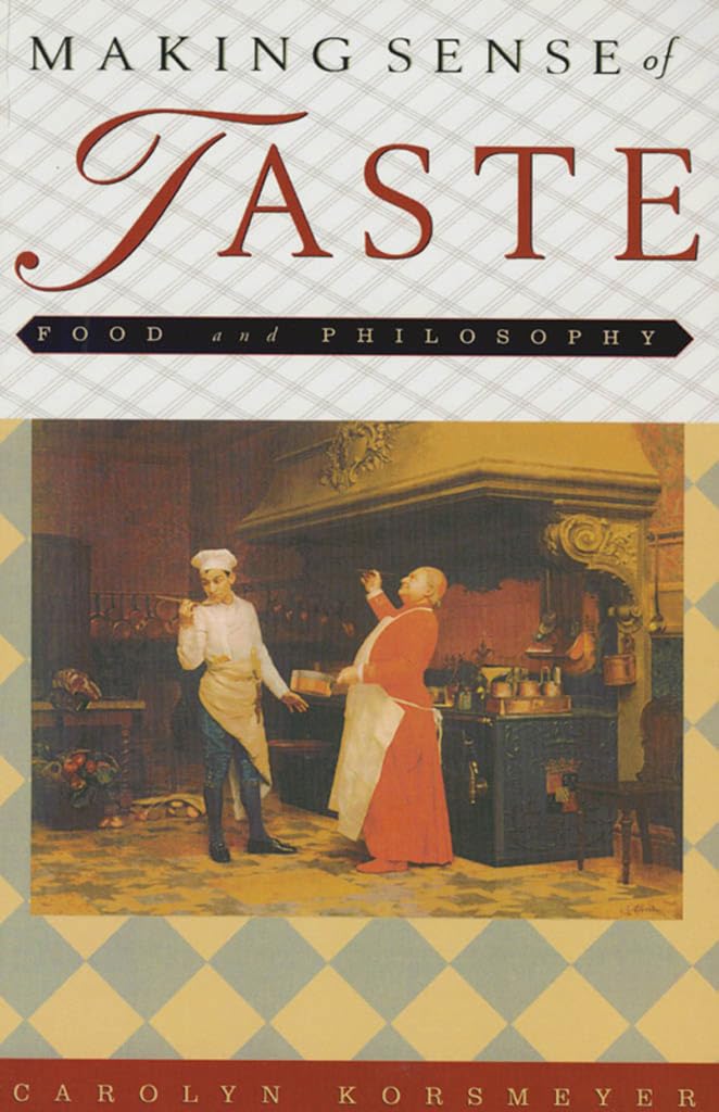 Making Sense of Taste: Food and Philosophy - 1684