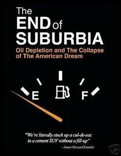 The End of Suburbia: Oil Depletion and the Collapse of the American Dream [DVD] - 3887