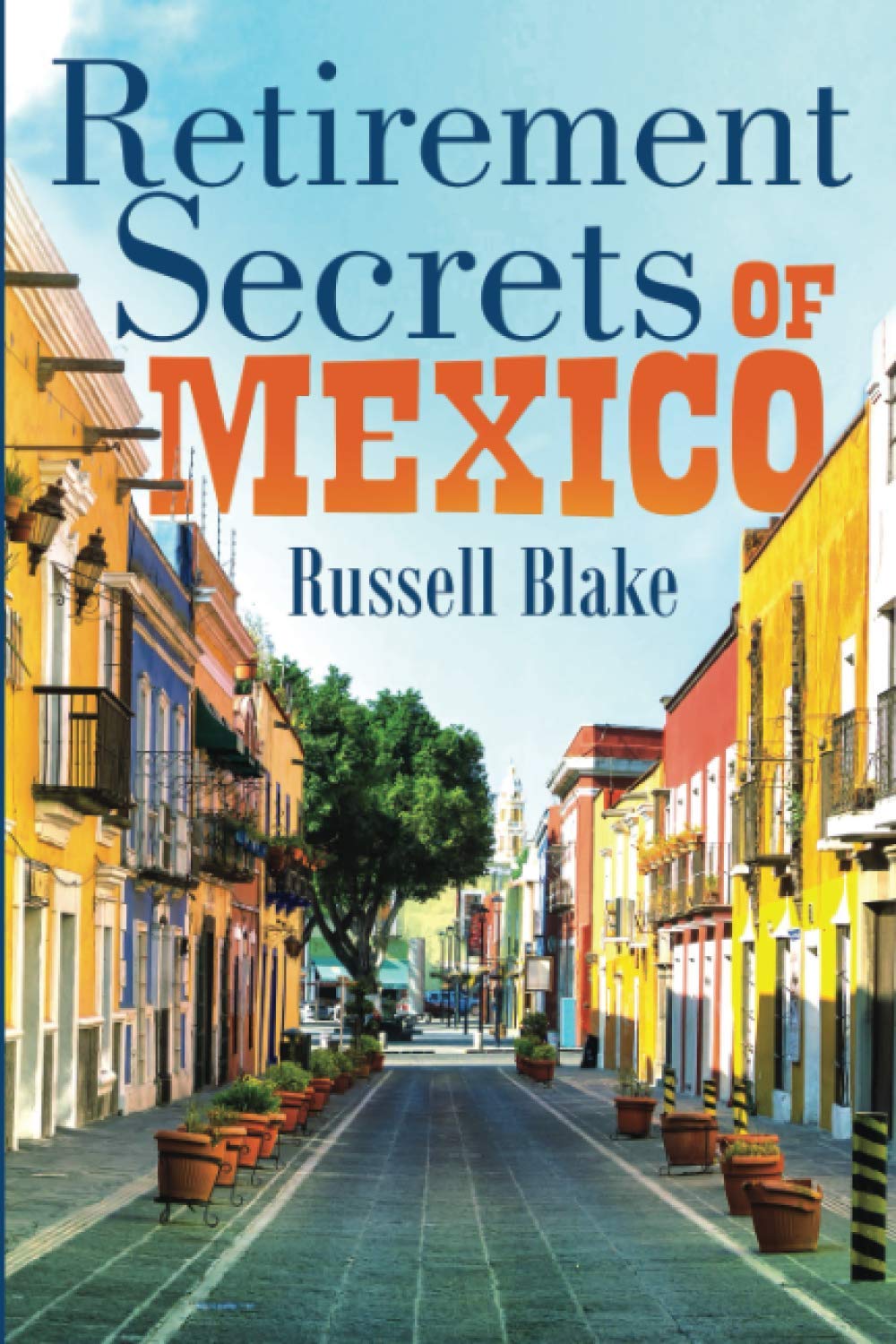 Retirement Secrets of Mexico - 8135