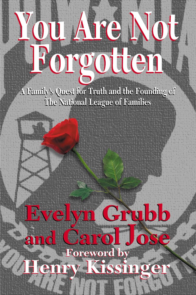 You Are Not Forgotten: A Family's Quest for Truth and the Founding of the National League of Families - 5905