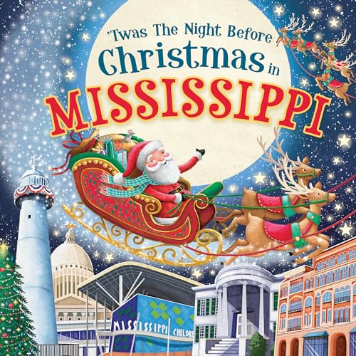 'Twas the Night Before Christmas in Mississippi: A Twist on a Classic Christmas Tale and Fun Stocking Stuffer for Boys and Girls 4-8 (Night Before Christmas In) - 6508
