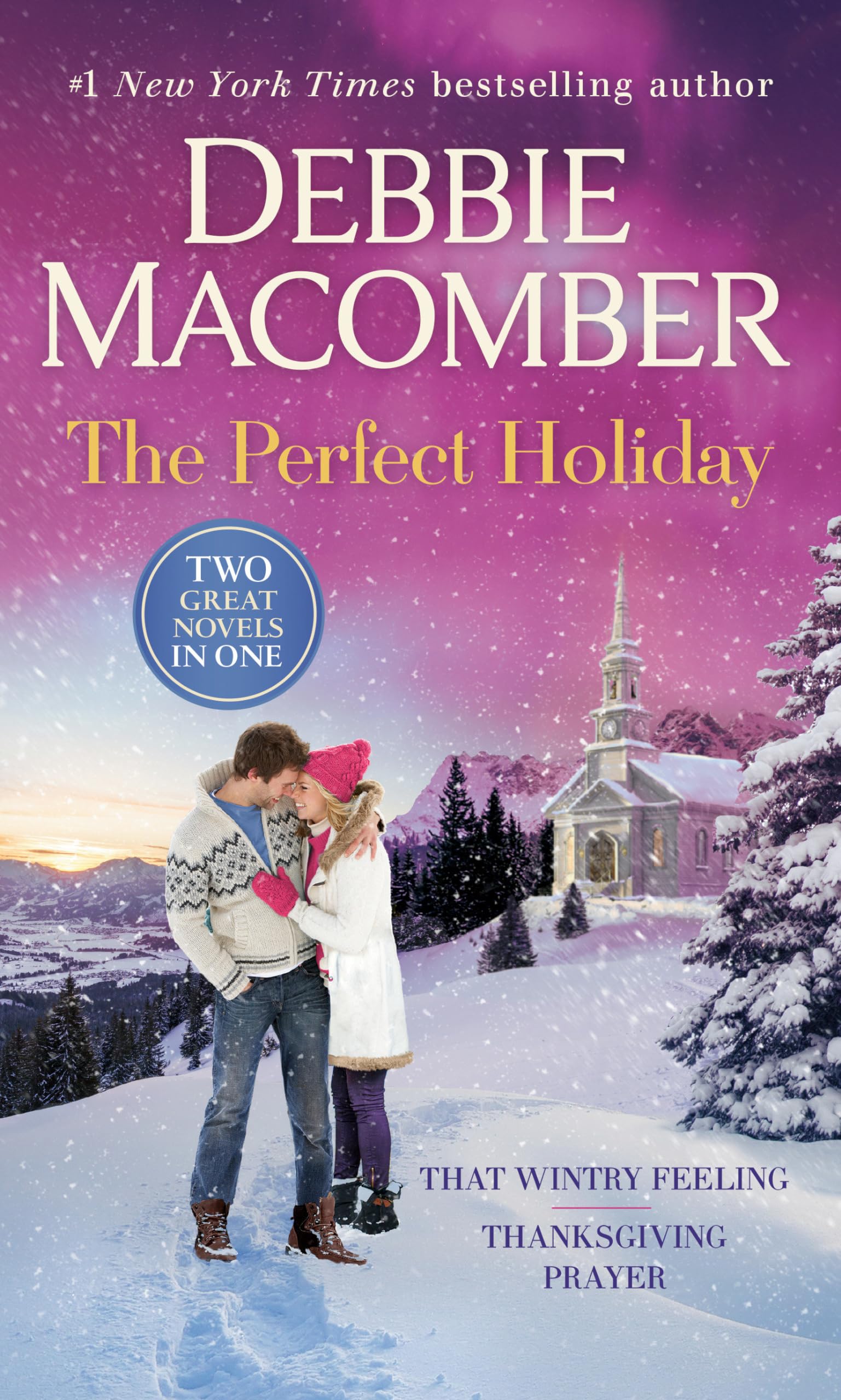 The Perfect Holiday: A 2-in-1 Collection: That Wintry Feeling and Thanksgiving Prayer - 3314