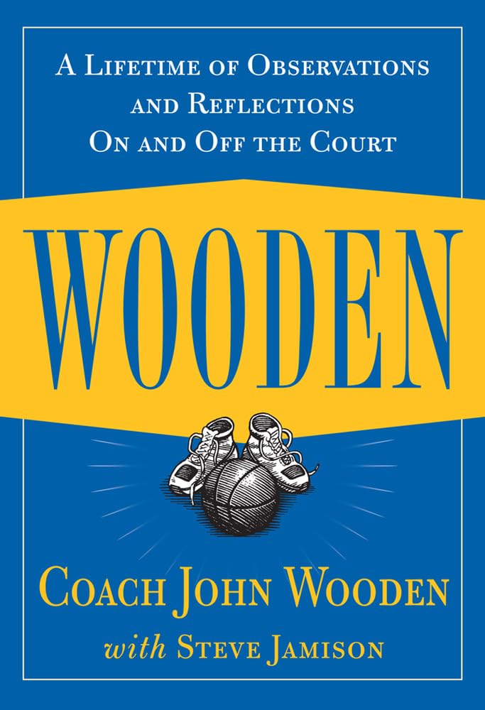 Wooden: A Lifetime of Observations and Reflections On and Off the Court - 1386