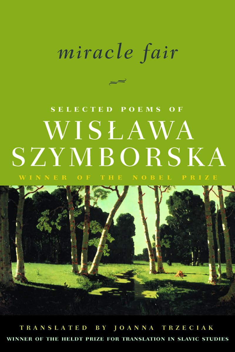 Miracle Fair: Selected Poems of Wislawa Szymborska (Selected Poems of Wislawa Szymborksa) - 2204