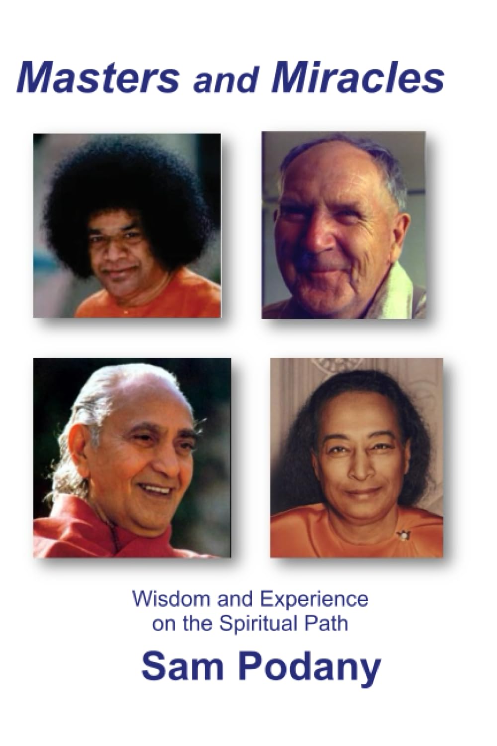 Masters and Miracles: Wisdom and Experience on the Spiritual Path - 8625