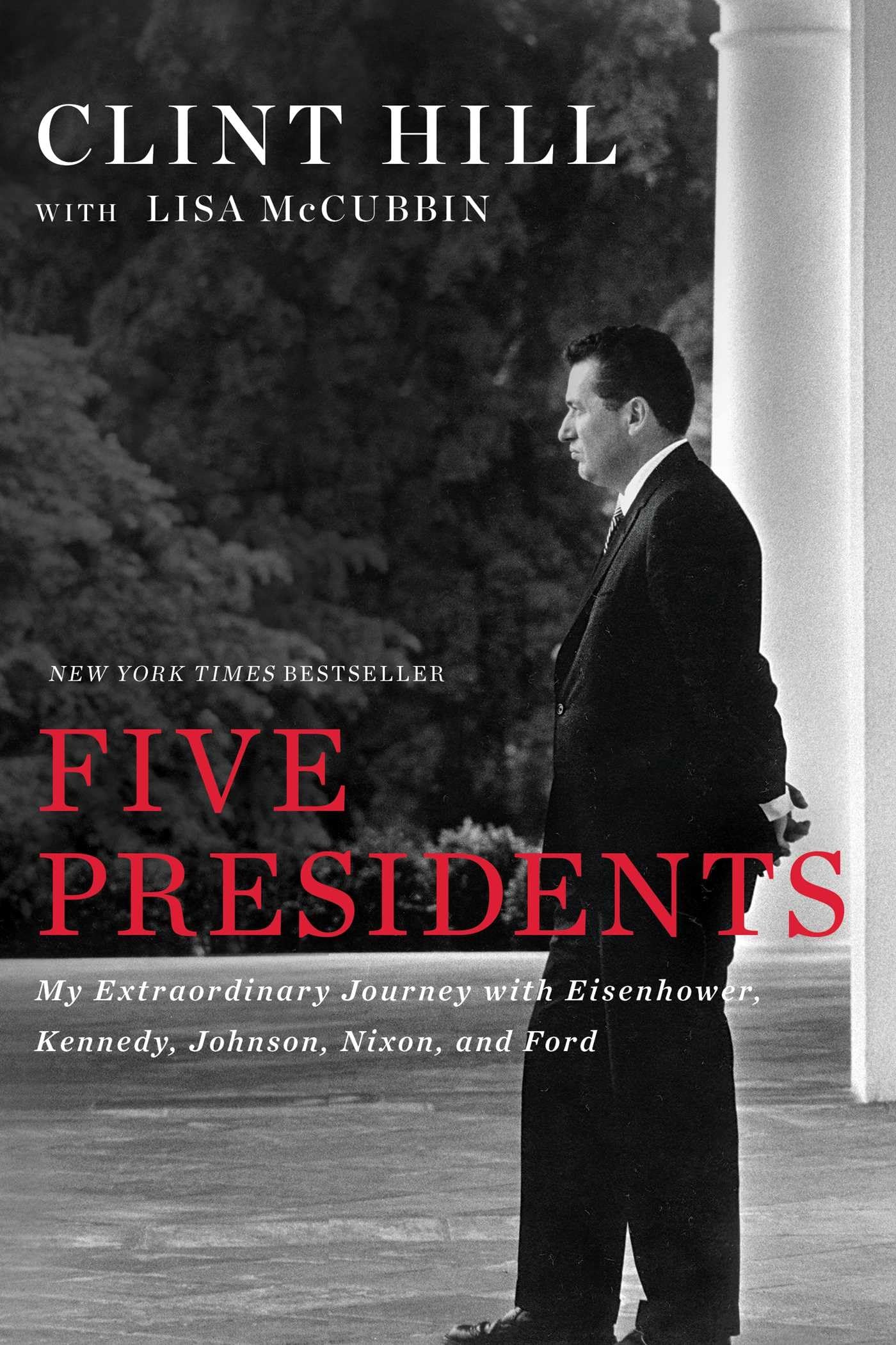 Five Presidents: My Extraordinary Journey with Eisenhower, Kennedy, Johnson, Nixon, and Ford - 2998