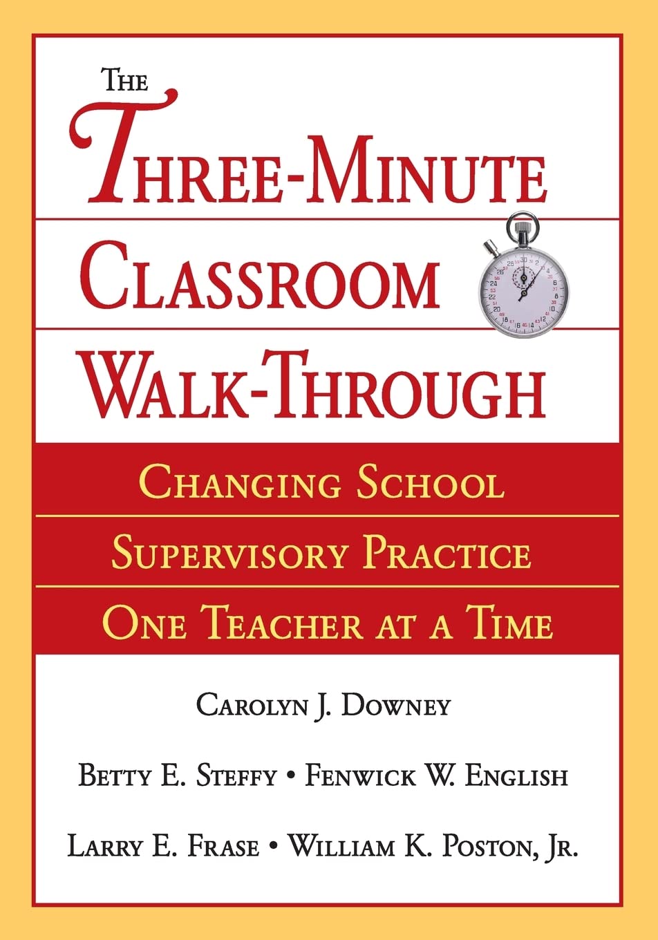 The Three-Minute Classroom Walk-Through: Changing School Supervisory Practice One Teacher at a Time - 5344