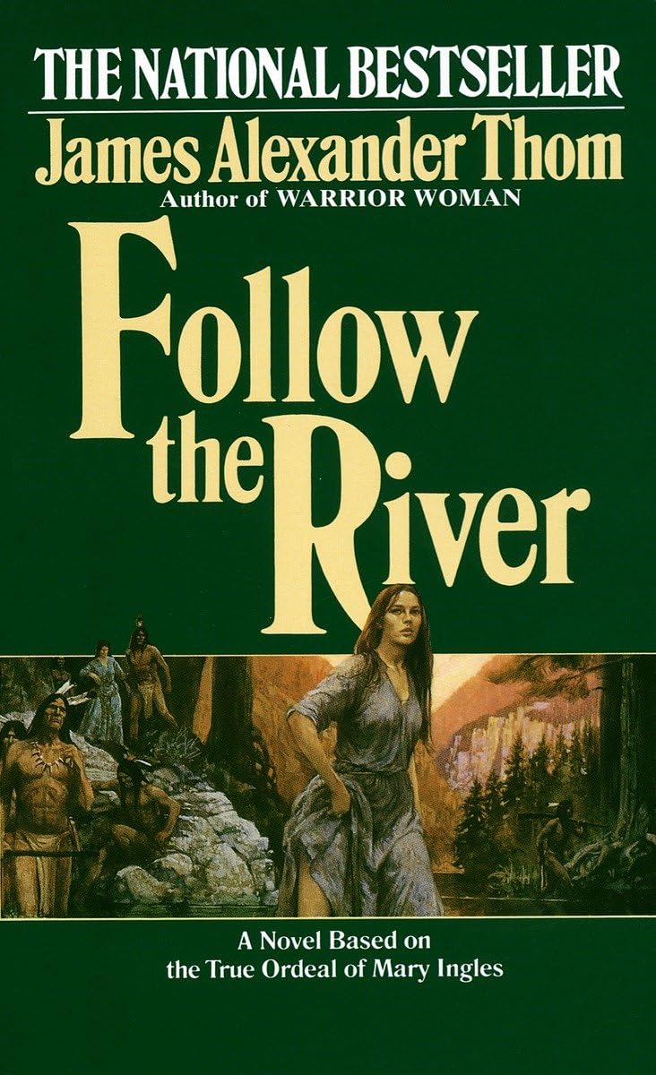 Follow the River: A Novel - 1826