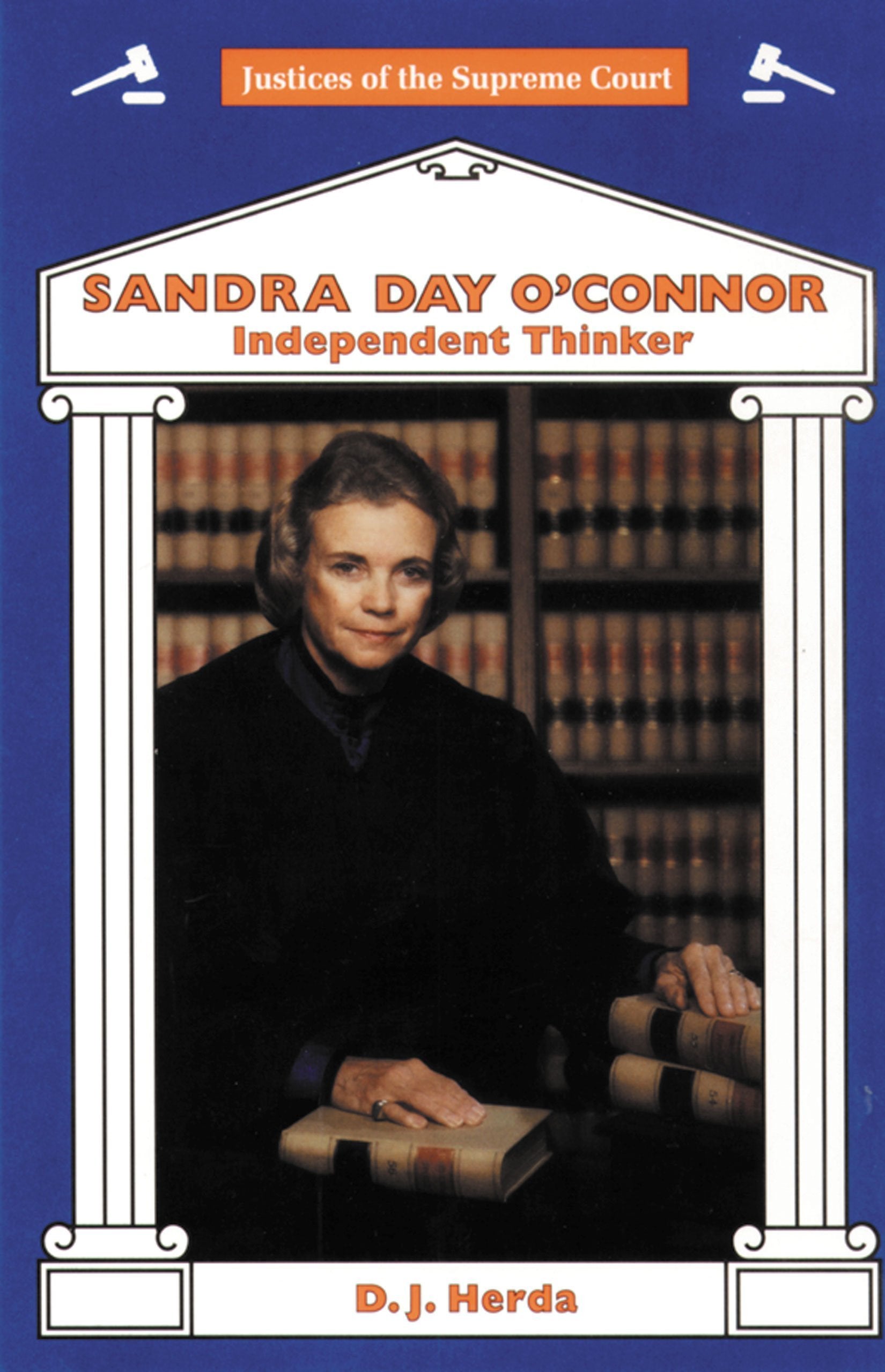 Sandra Day O'Connor: Independent Thinker (Justices of the Supreme Court) - 1177