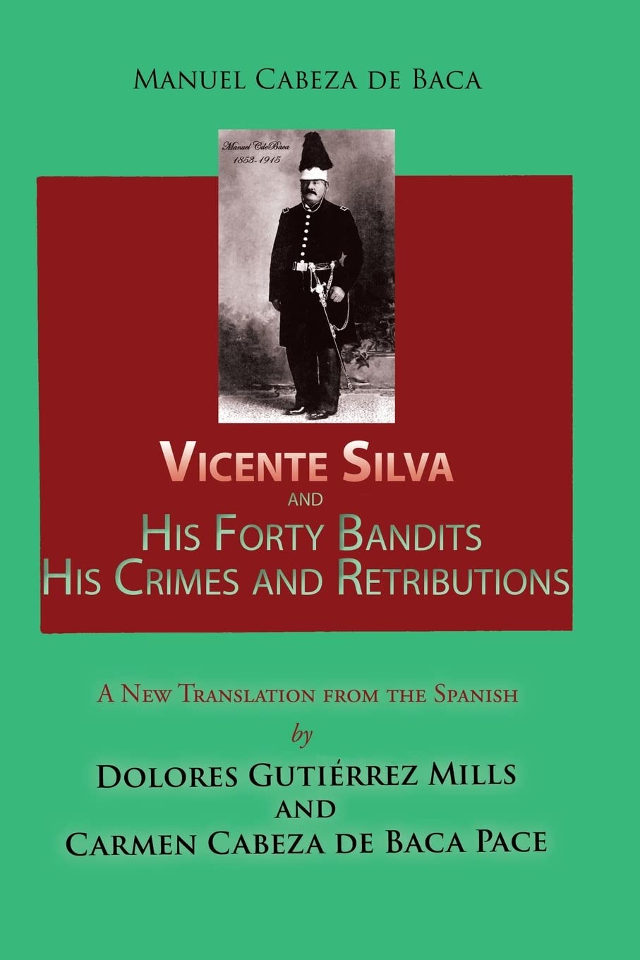 Vicente Silva and His Forty Bandits, His Crimes and Retributions - 3653