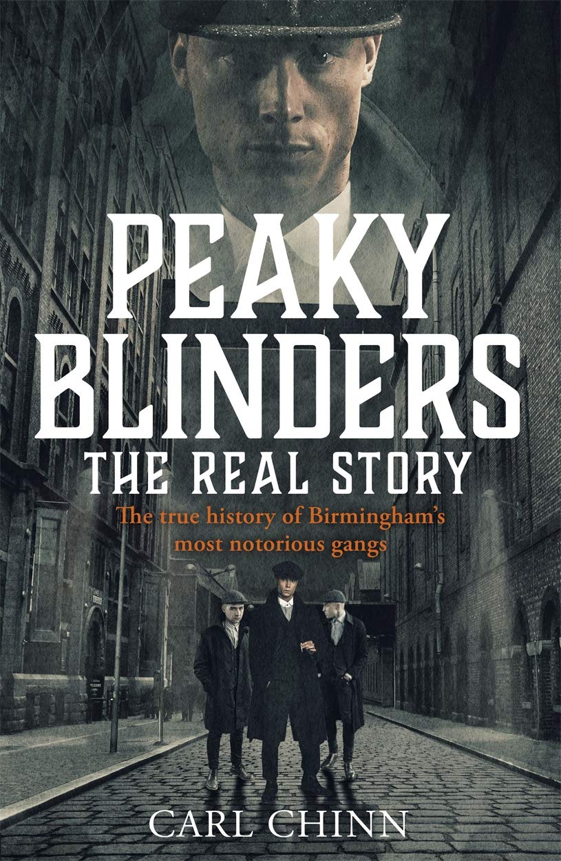 Peaky Blinders: The Real Story: The real story behind the next generation of British gangsters - 5376