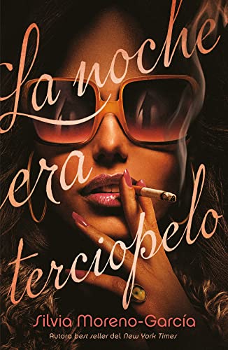 La noche era terciopelo (Spanish Edition)