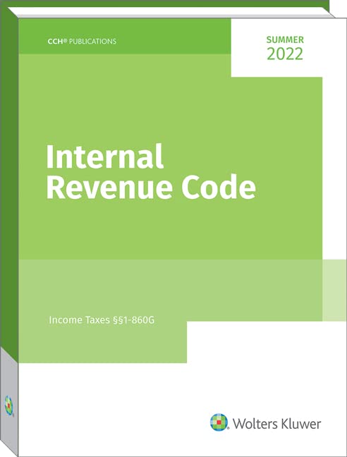 Internal Revenue Code: INC, EST, Gift, Employment & Excise Taxes, (Summer 2022) - 3704