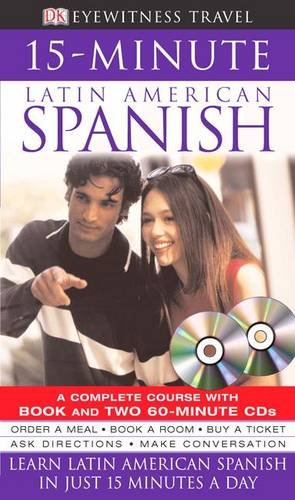 15-minute Latin American Spanish (DK Eyewitness Travel 15-Minute Guides) - 1742