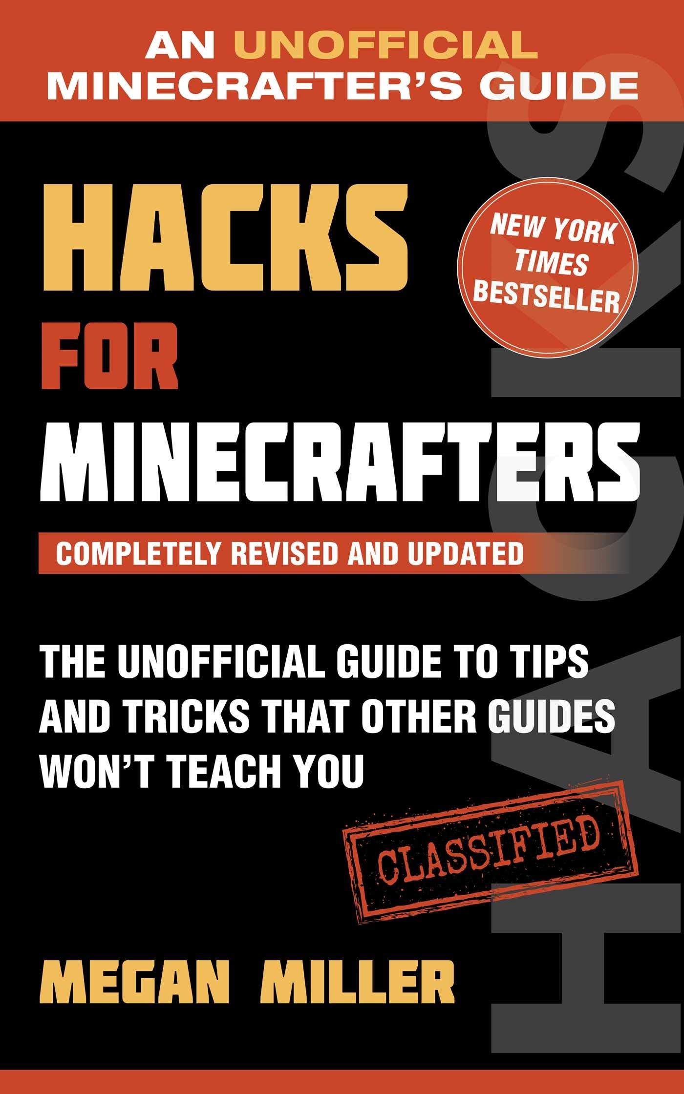 Hacks for Minecrafters: The Unofficial Guide to Tips and Tricks That Other Guides Won't Teach You (Unofficial Minecrafters Guides) - 9693