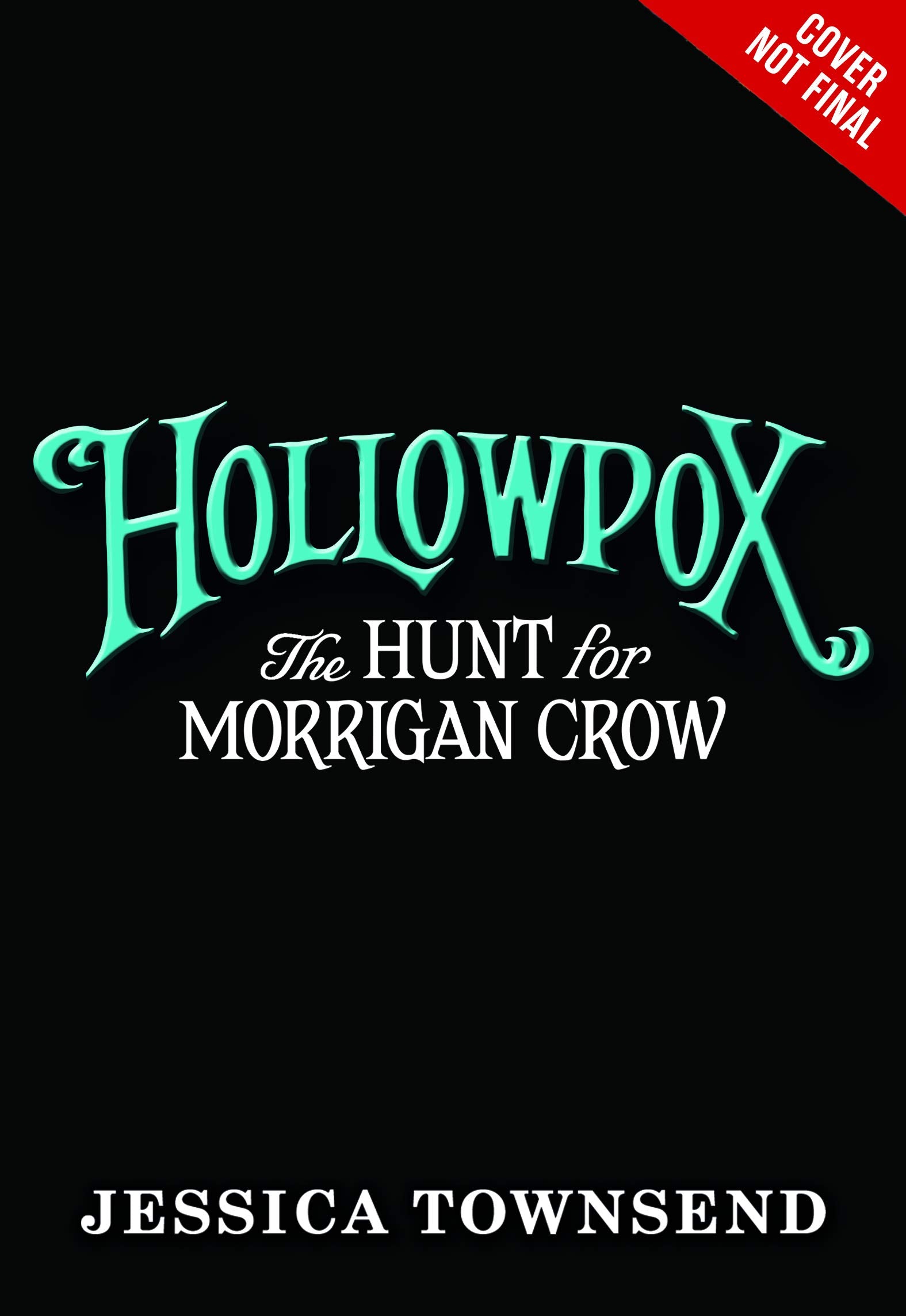 Hollowpox: The Hunt for Morrigan Crow (Nevermoor, 3) - 1175