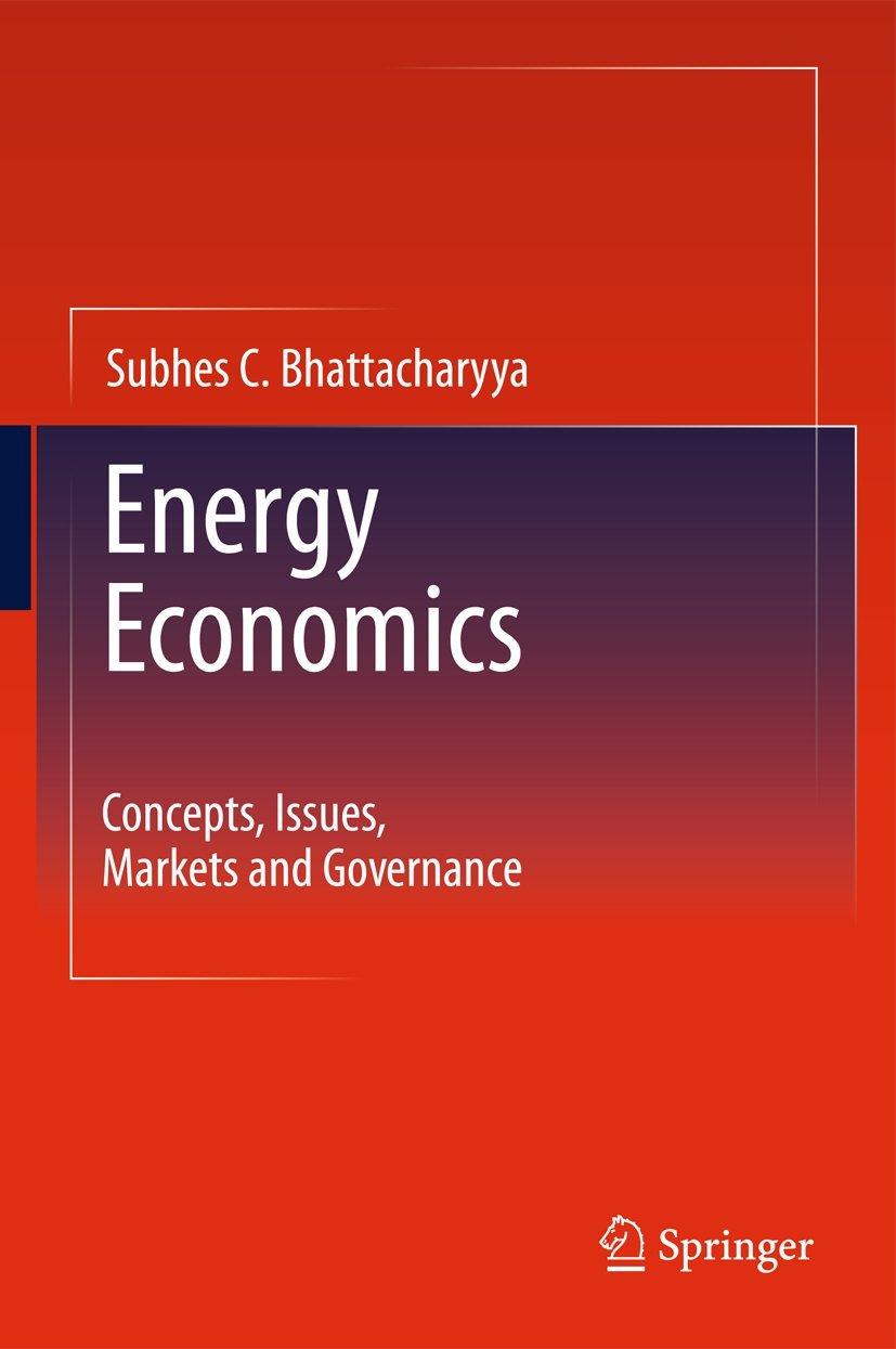 Energy Economics: Concepts, Issues, Markets and Governance - 951