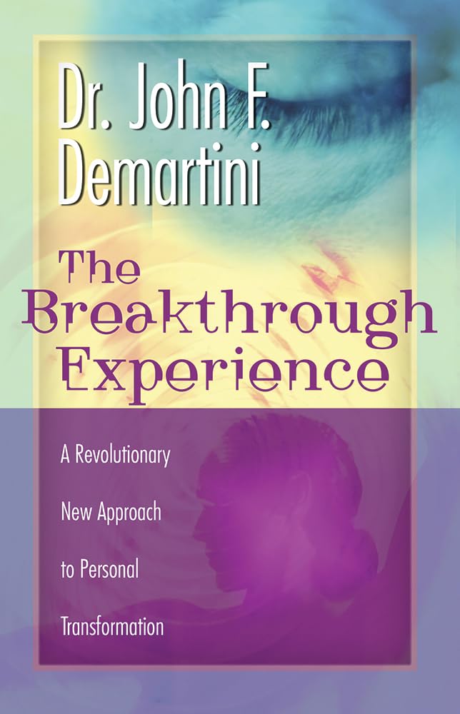 The Breakthrough Experience: A Revolutionary New Approach to Personal Transformation - 7118