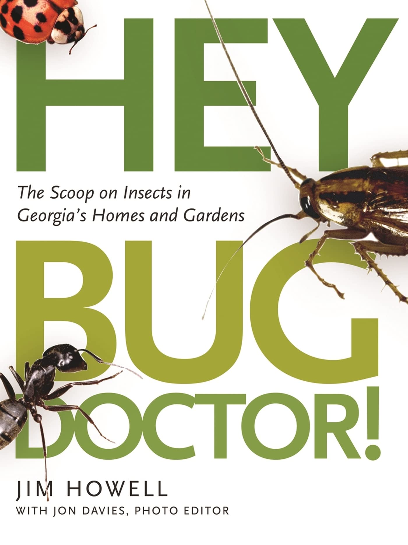 Hey, Bug Doctor!: The Scoop on Insects in Georgia's Homes and Gardens - 1647