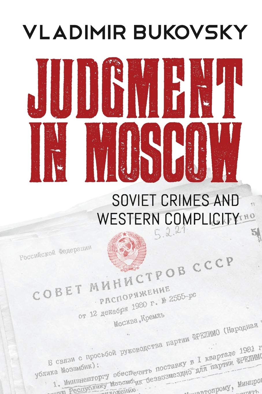 Judgment in Moscow: Soviet Crimes and Western Complicity - 5205