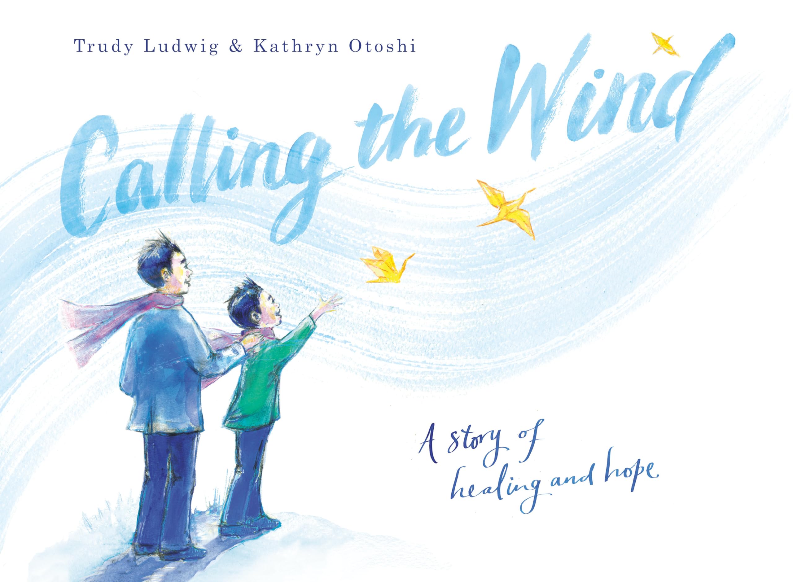 Calling the Wind: A Story of Healing and Hope - 269