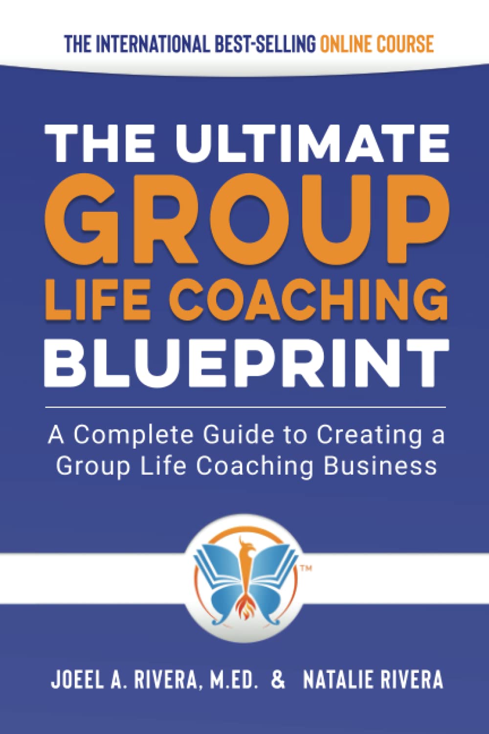 Group Life Coaching Blueprint: A Complete Guide to Creating a Group Life Coaching Business - 7208