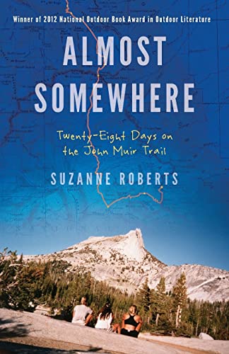 Almost Somewhere: Twenty-Eight Days on the John Muir Trail (Outdoor Lives) - 112