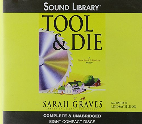 Tool & Die Lib/E (Home Repair Is Homicide Mysteries (Audio)) - 7923