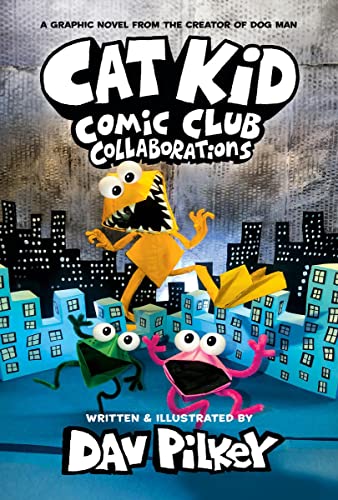 Cat Kid Comic Club: Collaborations: A Graphic Novel (Cat Kid Comic Club #4): From the Creator of Dog Man - 7479