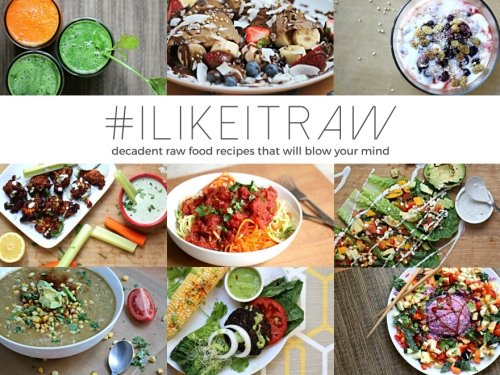 #ilikeitraw: Decadent Raw Food Recipes That Will Blow Your Mind (Raw Till Whenever Recipe Books) - 1115