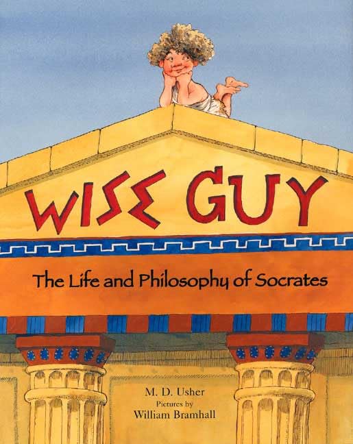 Wise Guy: The Life and Philosophy of Socrates - 3569