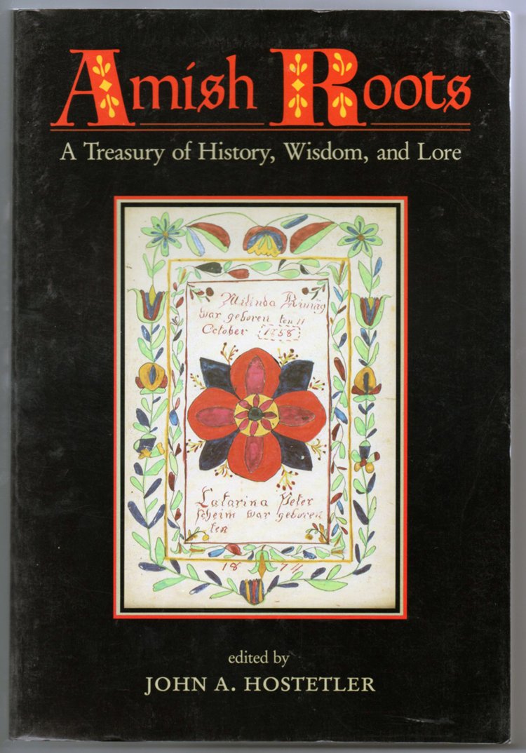 Amish Roots: A Treasury of History, Wisdom, and Lore (Center Books in Anabaptist Studies) - 4167