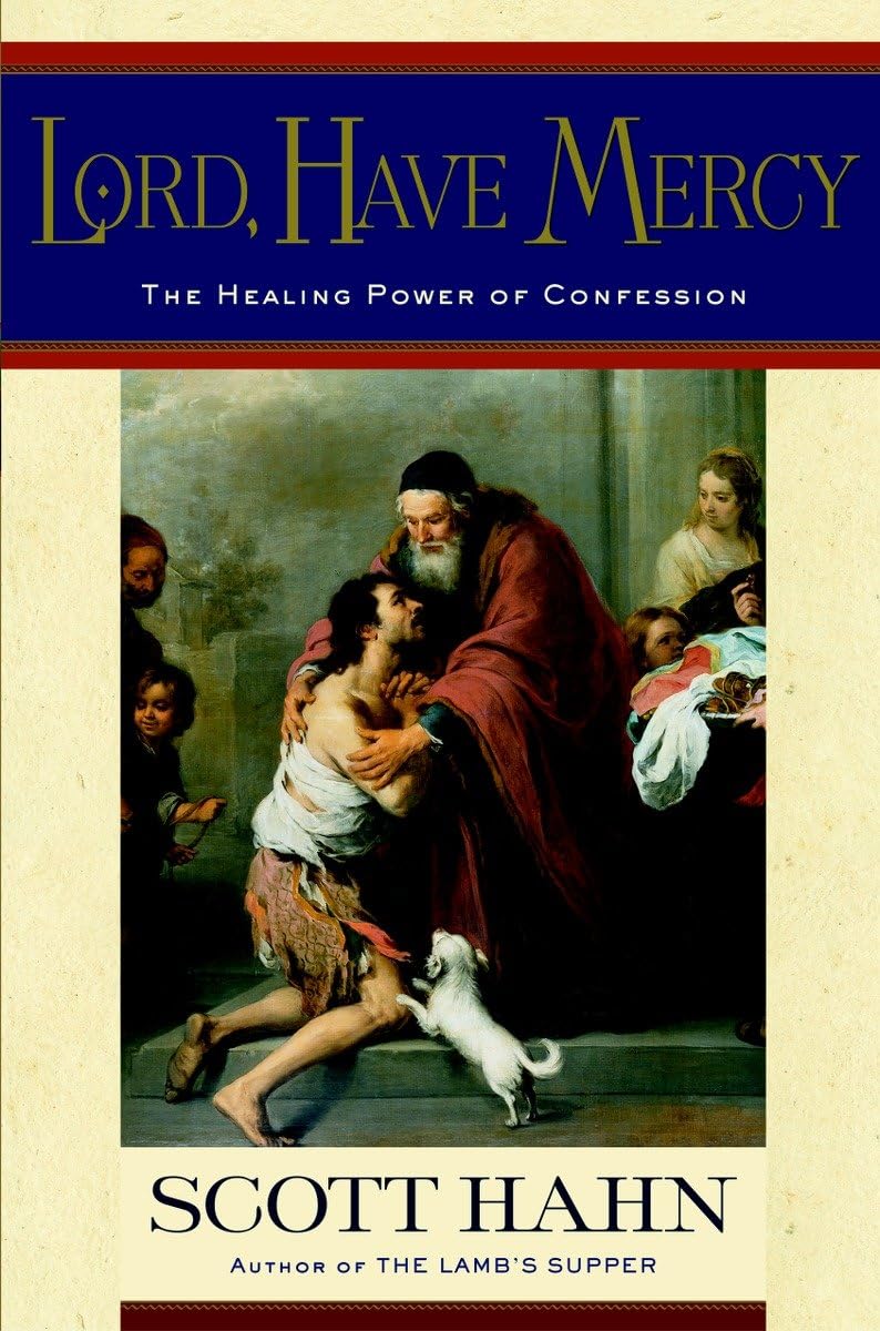 Lord, Have Mercy: The Healing Power of Confession - 8158